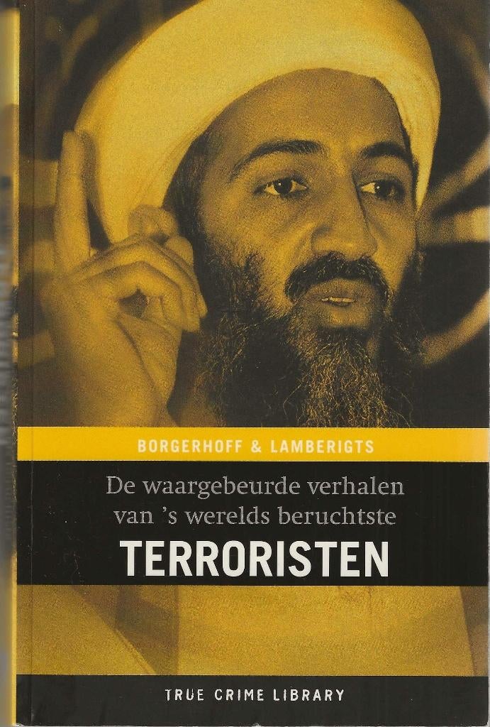 Waargebeurde verhalen van 's werelds beruchtste terroristen, Juridique et Droit, Enlèvement ou Envoi, Kristof Lamberigts en Steven Borgerhoff