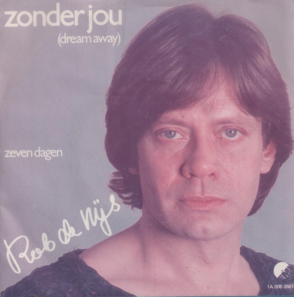 Rob De Nijs – Zonder jou / Zeven dagen - Single, Cd's en Dvd's, Vinyl Singles, Gebruikt, 7 inch, Single, Ophalen of Verzenden