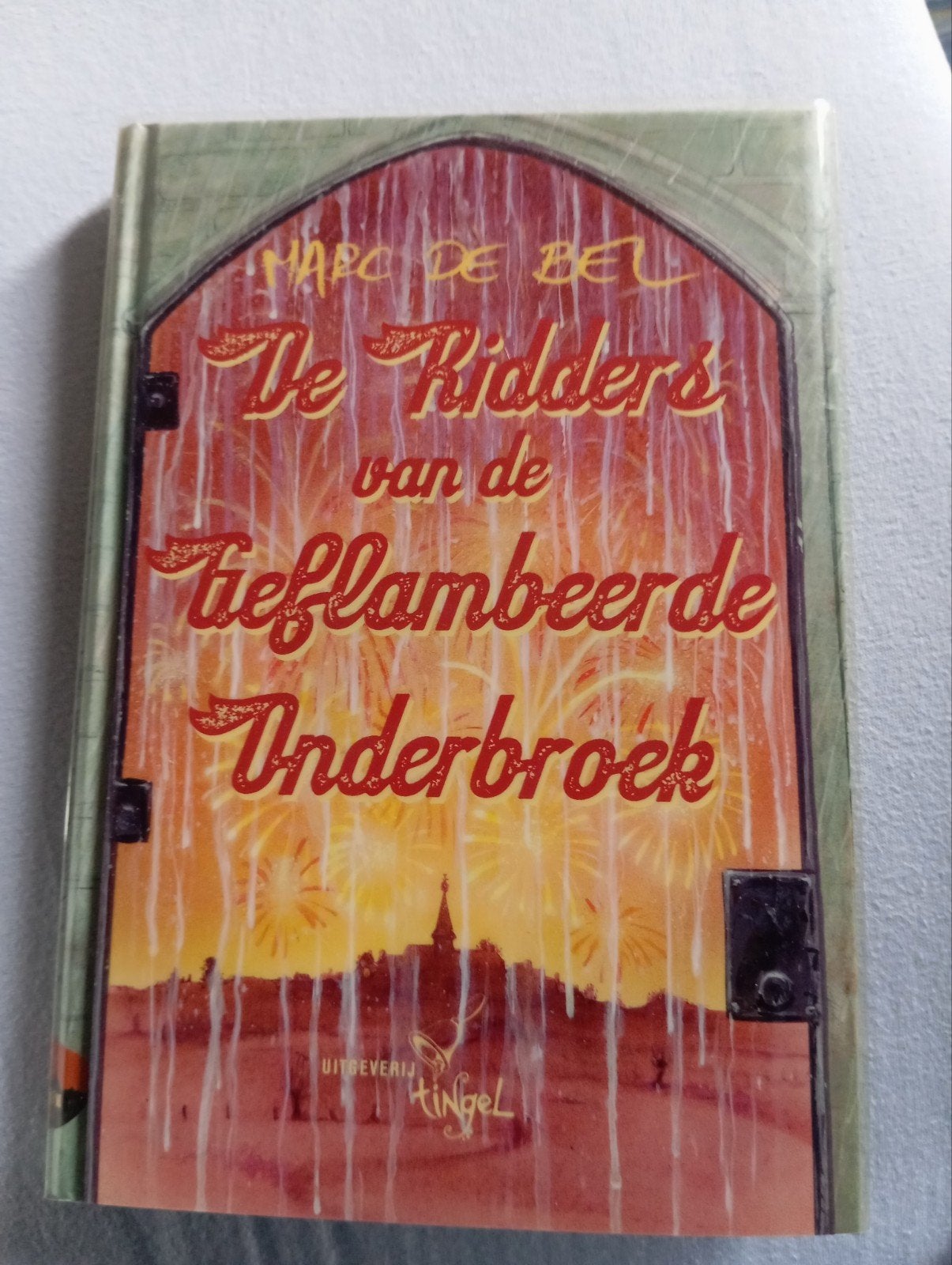 Marc de Bel - De Ridders van de Geflambeerde Onderbroek, Enlèvement ou Envoi, Marc de Bel