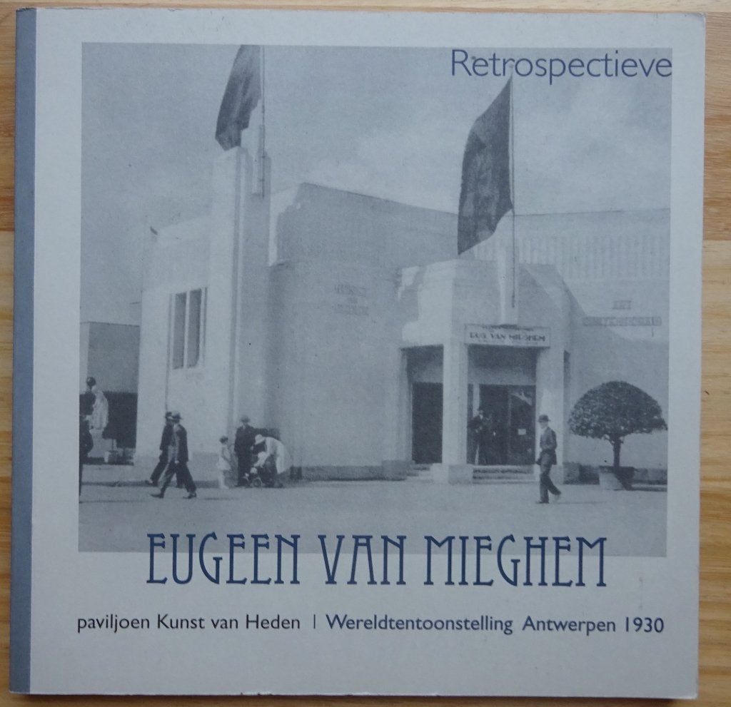 Eugeen Van Mieghem, Wereldtentoonstelling Antwerpen 1930, Boeken, Ophalen of Verzenden, Zo goed als nieuw, Schilder- en Tekenkunst