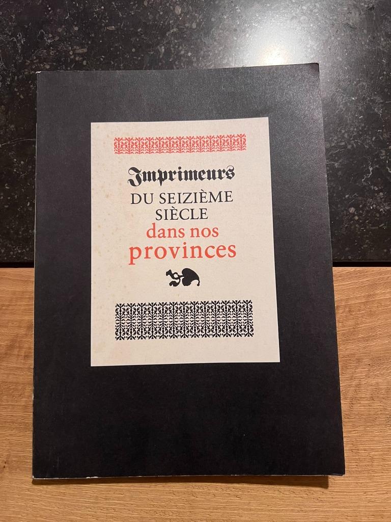 Imprimeurs du seizième siècle dans nos provinces, Ophalen of Verzenden, Gelezen, Grafische vormgeving