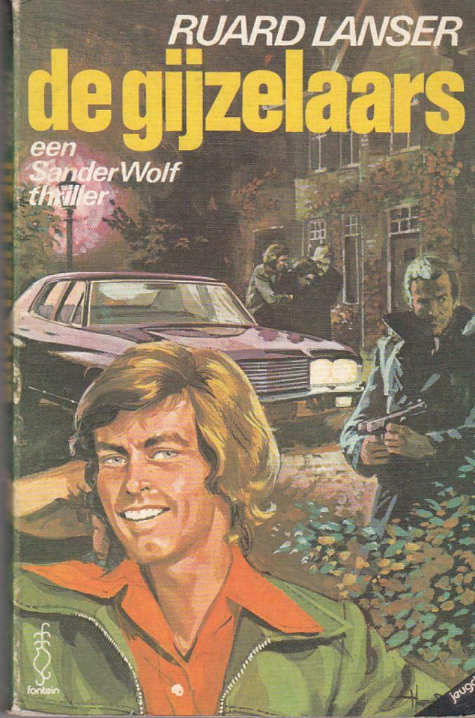 Ruard Lanser, De Gijzelaars; Een Sander Wolf thriller., Livres, Livres pour enfants | Jeunesse | 13 ans et plus, Utilisé, Fiction