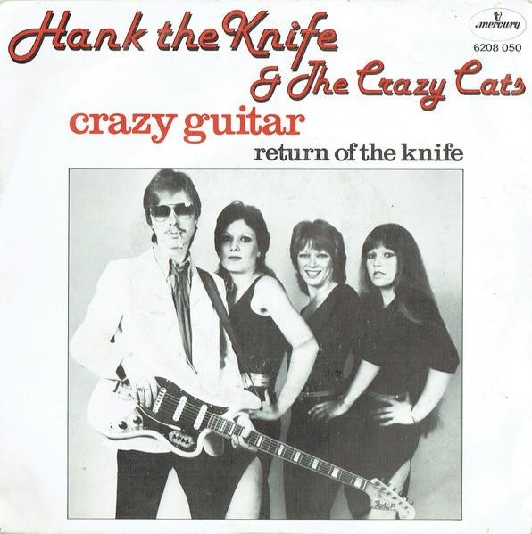 Hank The Knife & The Crazy Cats – Crazy Guitar (7"), Enlèvement ou Envoi, Single, Utilisé, 7 pouces