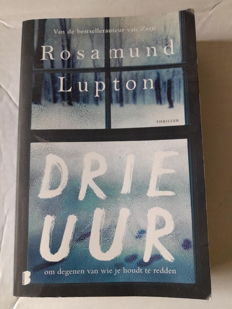Rosamund Lupton - Drie uur, Ophalen, Gelezen, Rosamund Lupton