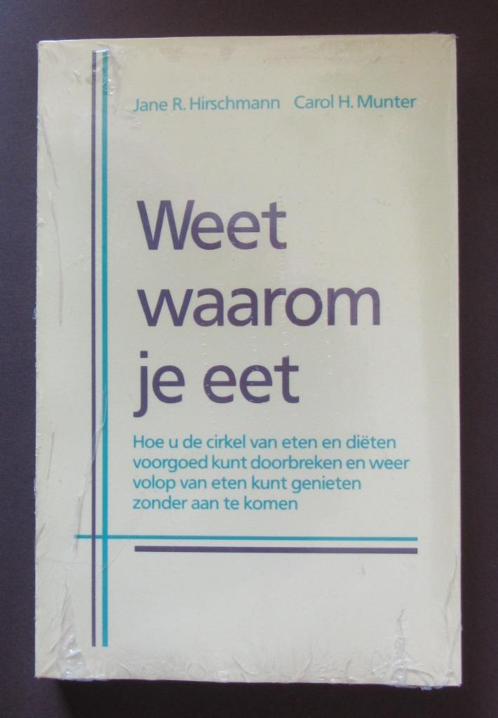 Weet waarom je eet - Nieuw nog verpakt boek, Enlèvement ou Envoi, Neuf, Régime et Alimentation, Jane R. Hirschmann