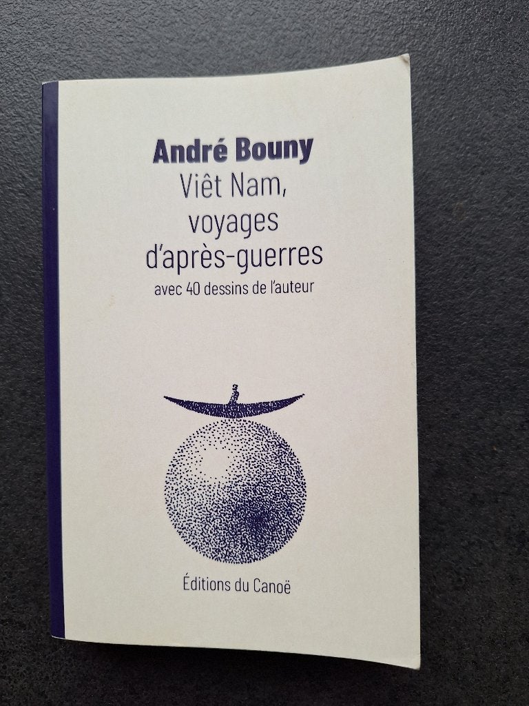Viêt Nam, voyages d'après-guerre -  André Bouny, Livres, Enlèvement, Comme neuf, André Bouny, Asie