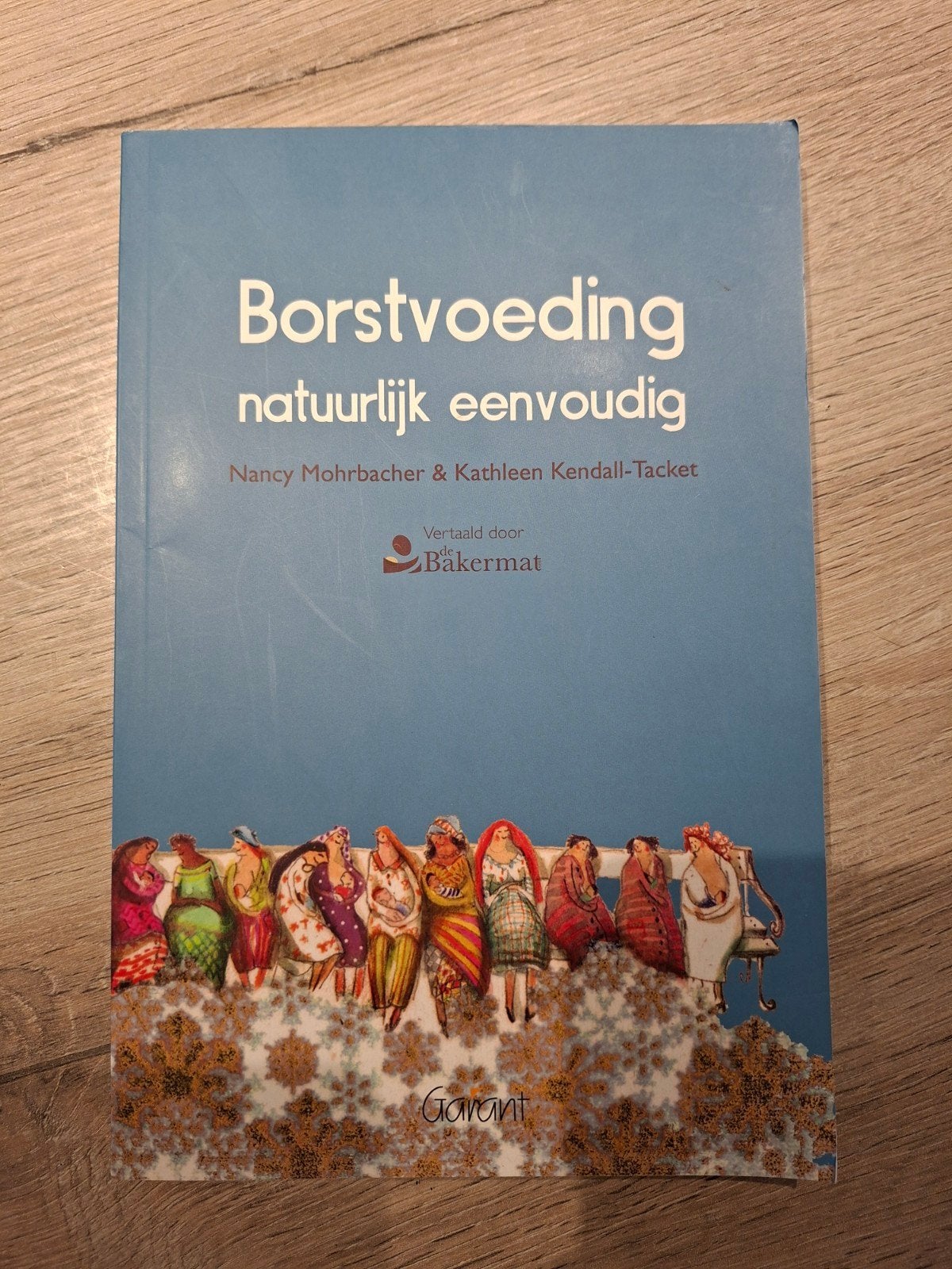 Kathleen Kendall-Tacket - Borstvoeding natuurlijk eenvoudig, Boeken, Kathleen Kendall-Tacket; Nancy Mohrbacher, Ophalen, Gelezen