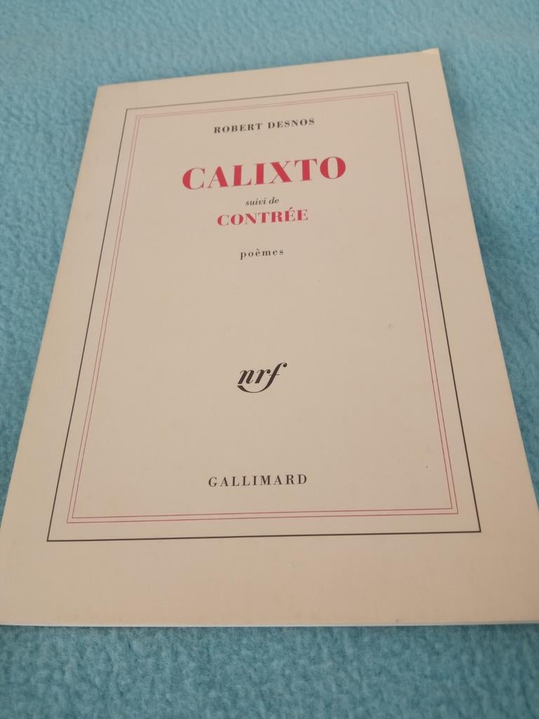 Robert Desnos Calixto suivi de CONTREE Poemes Gallimard nieu, Ophalen of Verzenden, Zo goed als nieuw, Fictie, Robert Desnos