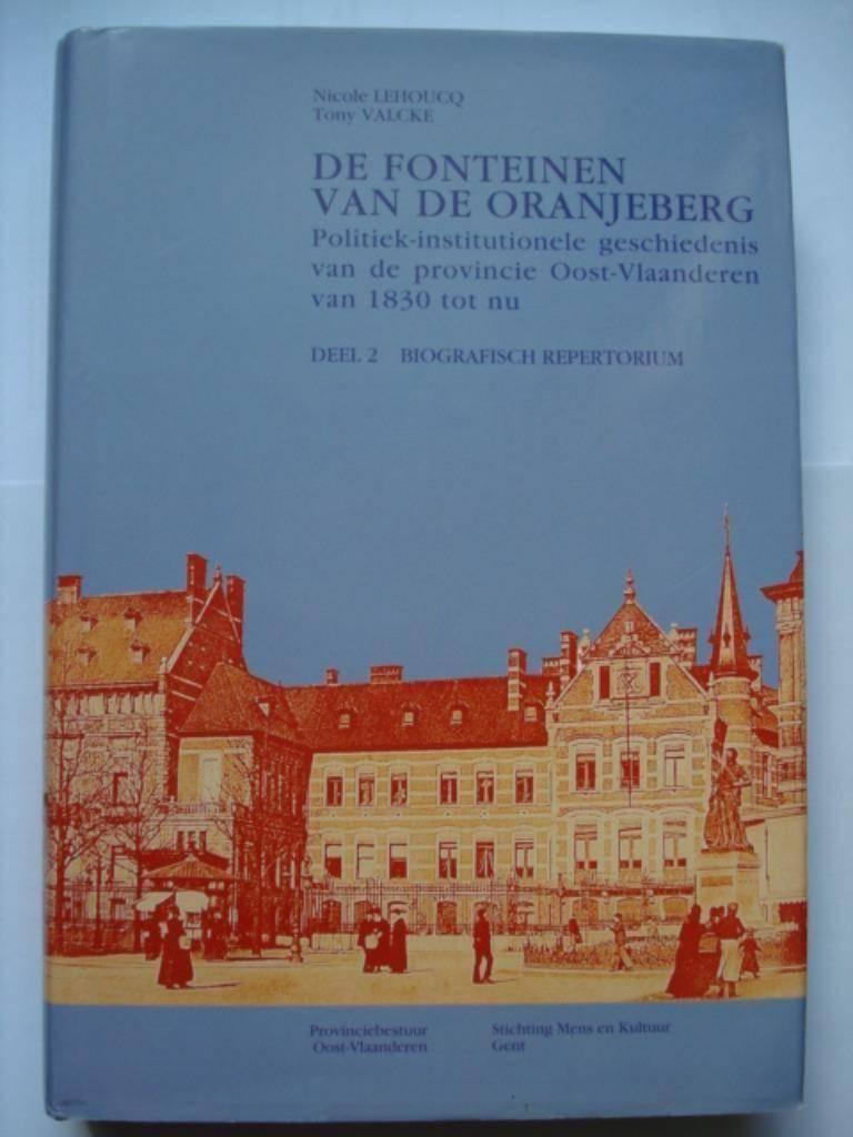 8. De fonteinen van de Oranjeberg Deel 2 Biografisch reperto, Politique, Comme neuf, Nicole Lehoucq Tony Valcke, Envoi