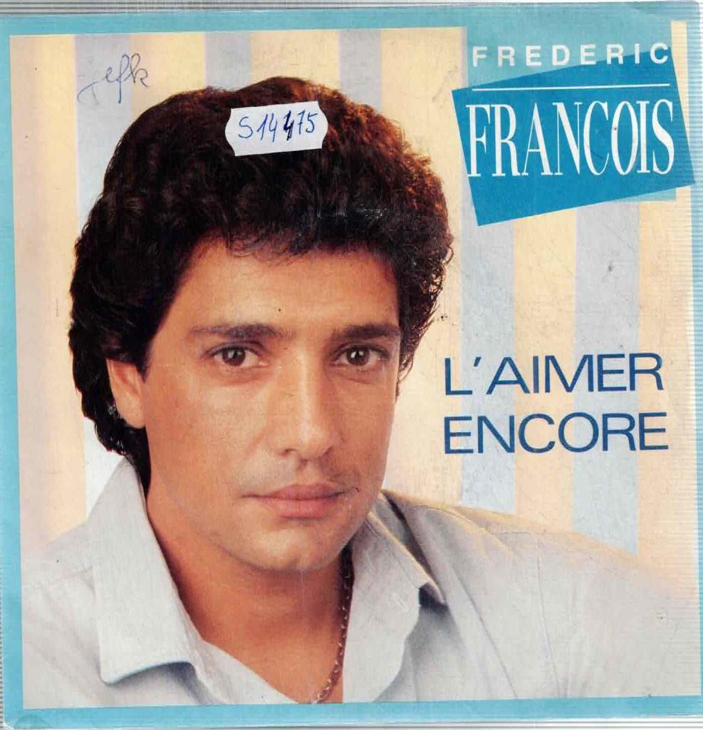 Vinyl, 7"  /  Frédéric François – L'aimer Encore, Enlèvement ou Envoi, 1980 - 1989, Autres formats