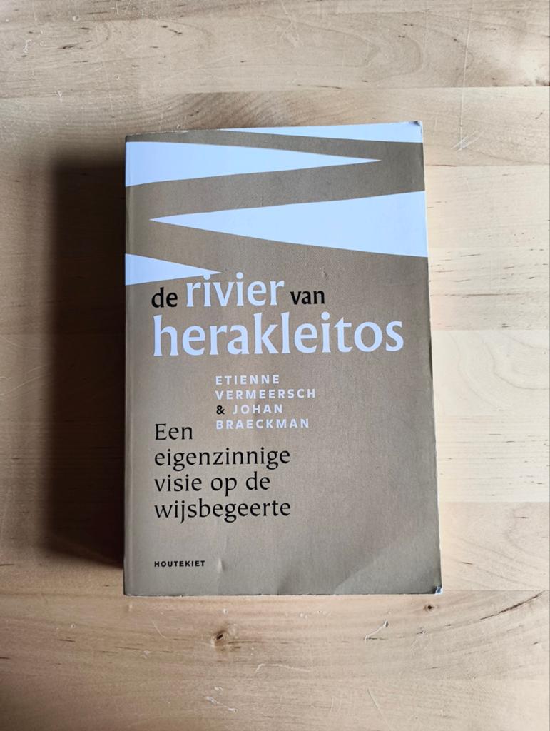De Rivier van Herakleitos, Ophalen of Verzenden, Zo goed als nieuw, Hoger Onderwijs, Etienne Vermeersch, Johan Braeckman