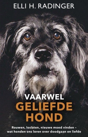 Vaarwel geliefde hond, Elli Radinger, Boeken, Ophalen of Verzenden, Zo goed als nieuw, Honden