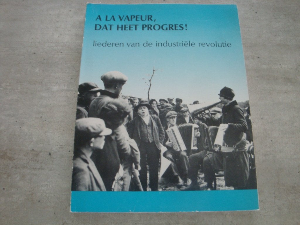 A LA VAPEUR, DAT HEET PROGRES ! ...., Boeken, Politiek en Maatschappij, Gelezen, Ophalen of Verzenden