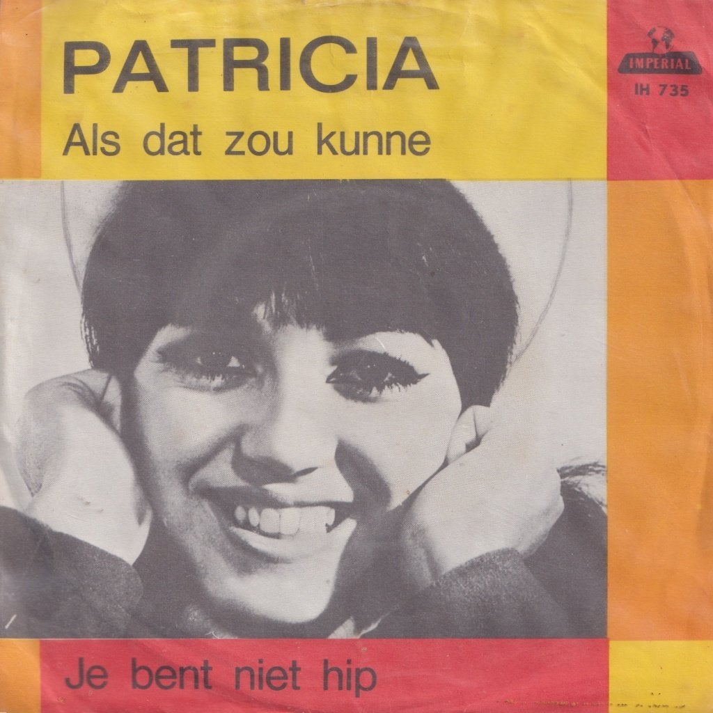 Patricia – Als dat zou kunne / Je bent niet hip – Single, Ophalen of Verzenden, Gebruikt, 7 inch, Nederlandstalig
