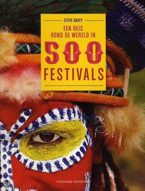 boek: een reis rond de wereld in 500 festivals/Steve Davey, Boeken, Ophalen of Verzenden, Zo goed als nieuw
