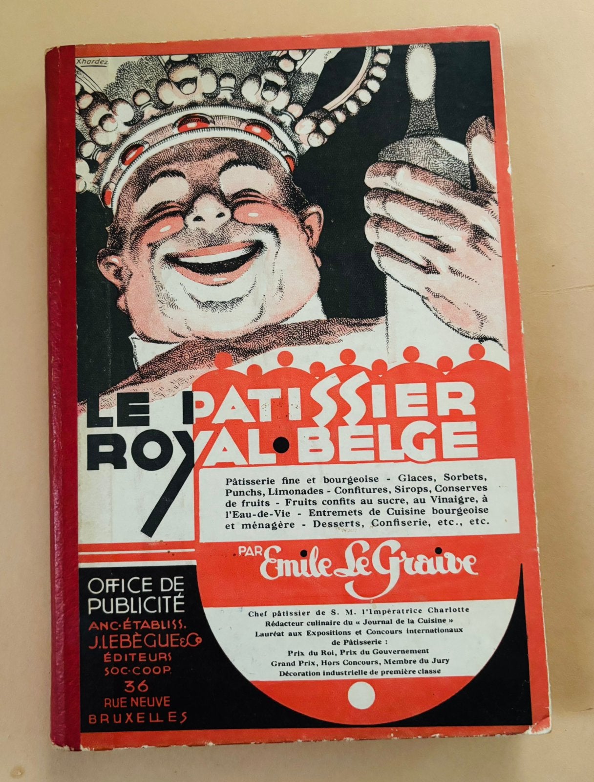 Ancien livre de cuisine « Le Patissier Royal Belge », Livres, Enlèvement ou Envoi, Utilisé, Gâteau, Tarte, Pâtisserie et Desserts