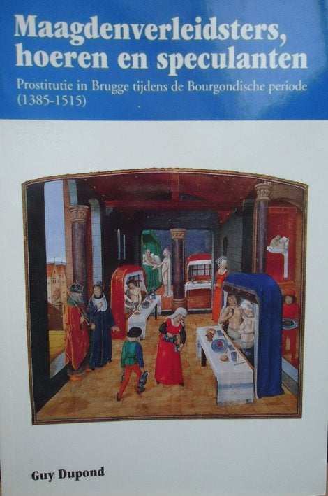 Maagdenverleidsters, hoeren en speculanten. Prostitutie in B, Boeken, Ophalen of Verzenden
