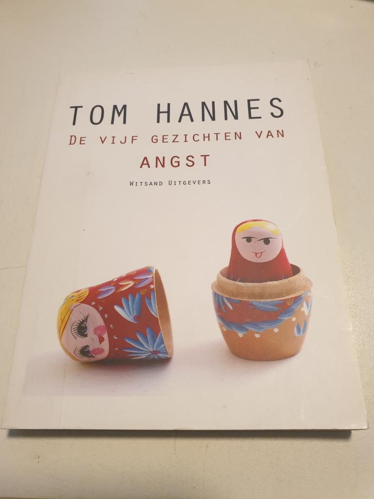 Tom Hannes - De vijf gezichten van angst, Boeken, Ophalen of Verzenden, Zo goed als nieuw, Tom Hannes