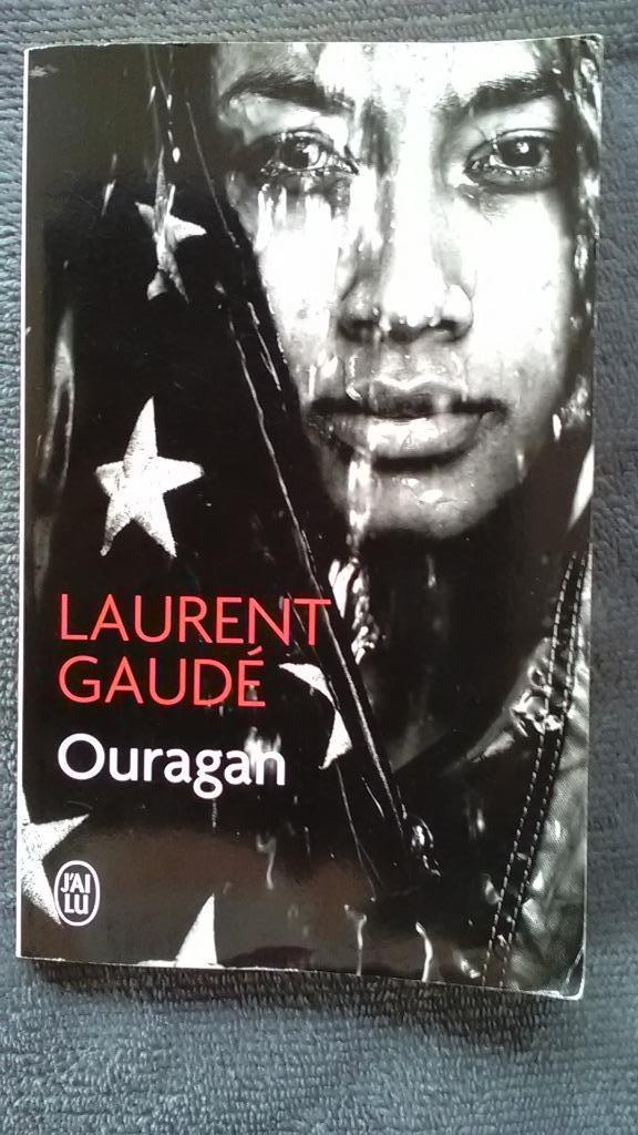 "Ouragan" Laurent Gaudé (2010), Enlèvement ou Envoi, Utilisé, Europe autre, Laurent Gaudé.