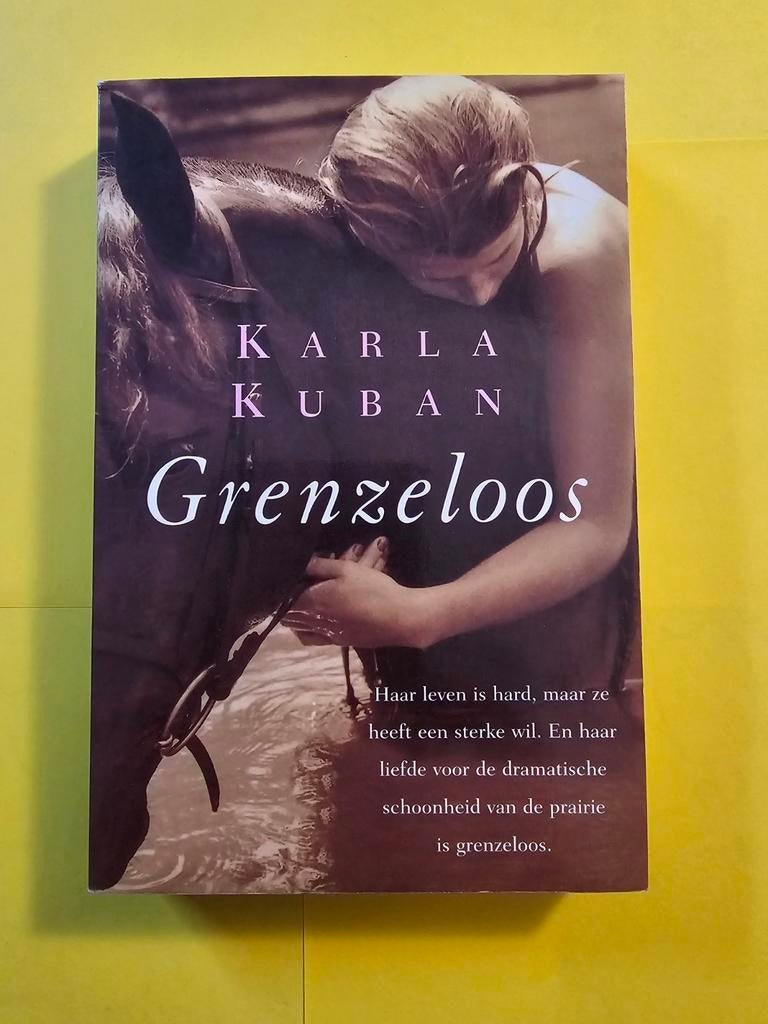 Grenzeloos - Karla Kuban, Boeken, Ophalen of Verzenden, Zo goed als nieuw