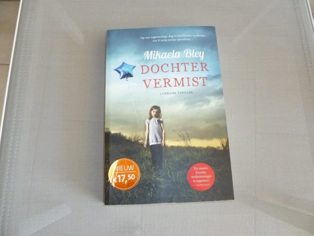 Dochter Vermist boek - Mikaela Bley, Ophalen of Verzenden, Zo goed als nieuw, Mikaela Bley