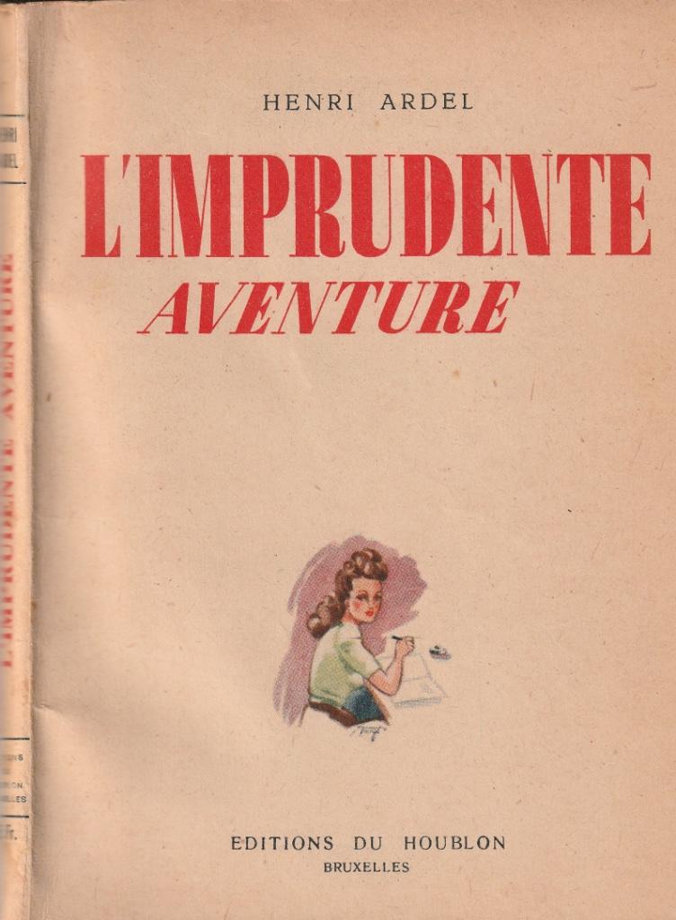 Henri Ardel  “L’imprudente aventure”, Enlèvement ou Envoi, Utilisé