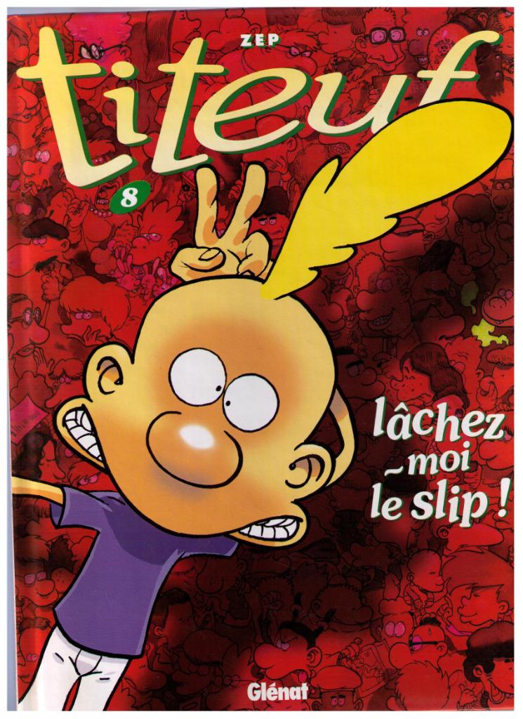 Titeuf nr 8 - EO -  Glénat 2000  - Lâchez- moi le slip, Neuf, Enlèvement ou Envoi, Une BD, Comme neuf, Zep