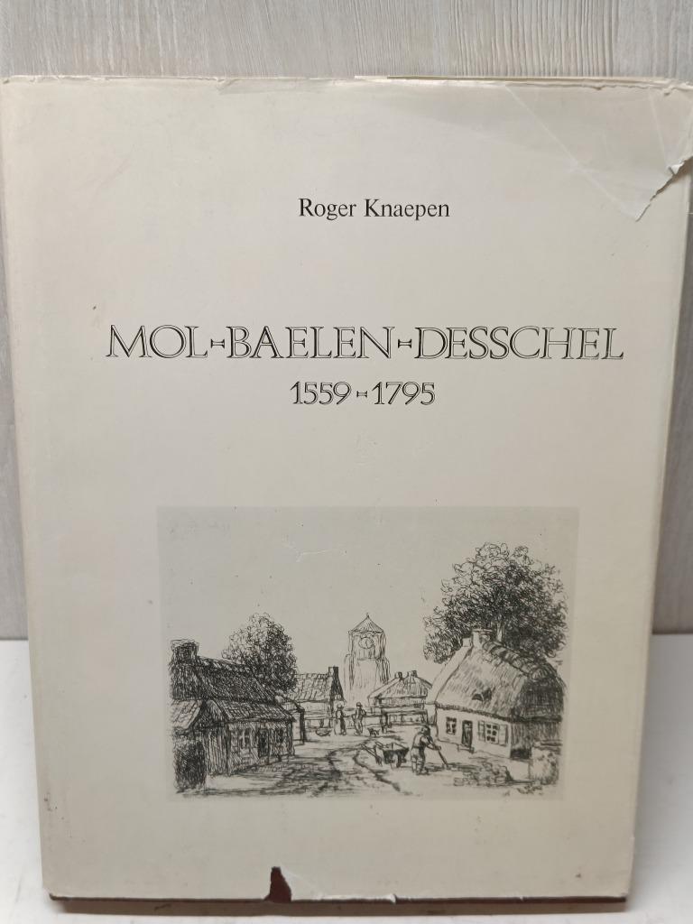 Mol Baelen Desschel 1559-1795 Roger Knaepen, Enlèvement ou Envoi, Utilisé