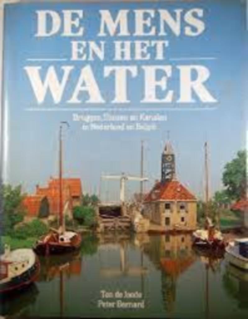 De mens en het water|Ton de Joode,Peter Bernard 9065903240, Ophalen of Verzenden, Zo goed als nieuw, Reisgids of -boek, Benelux