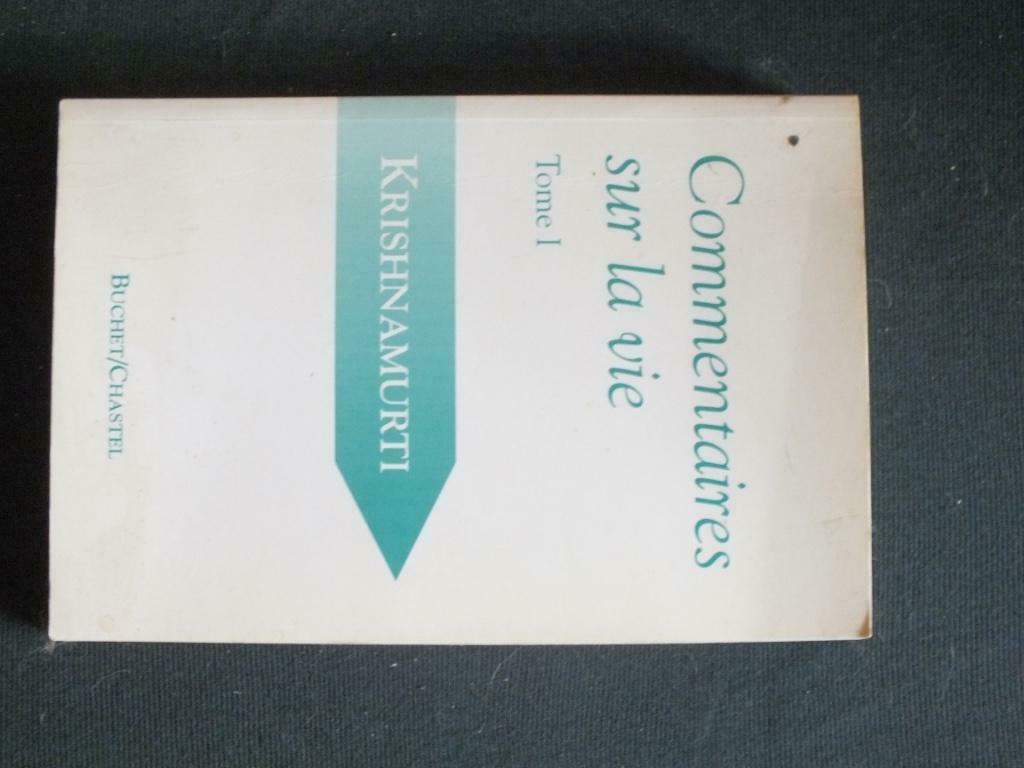 COMMENTAIRES SUR LA VIE. Tome 1, Boeken, Filosofie, Gelezen, Wijsbegeerte of Ethiek, Ophalen of Verzenden, KRISHNAMURTI