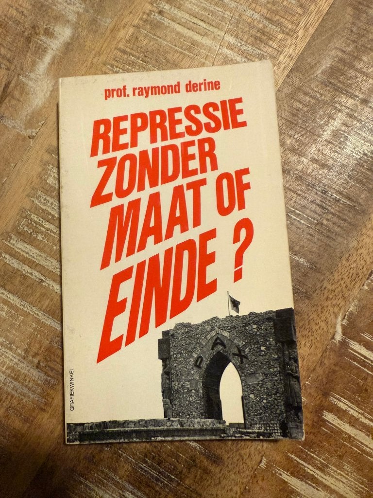 Repressie zonder maat of einde? - Prof. Raymond Derine, Gelezen, Ophalen of Verzenden, Prof. Raymond Derine, Politiek en Staatkunde