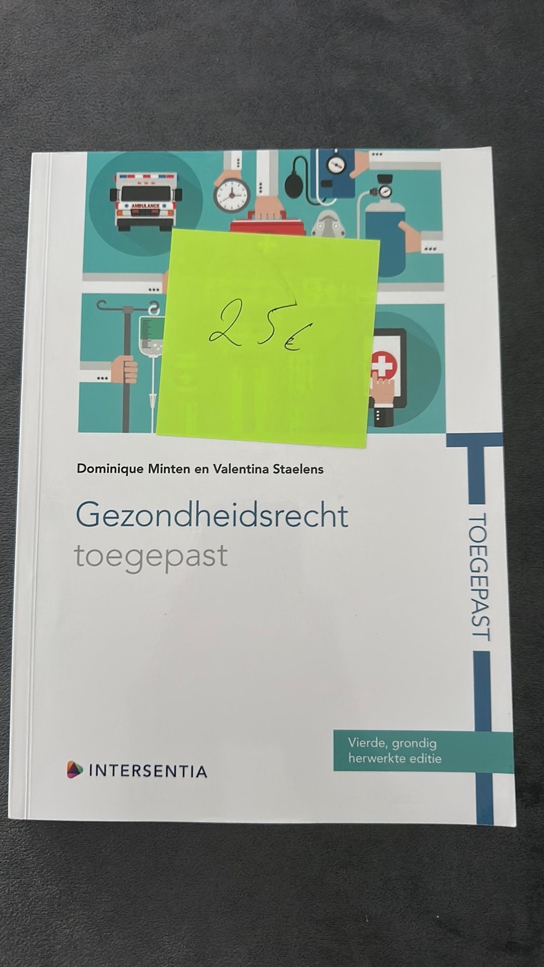Gezondheidsrecht toegepast (vierde editie), Boeken, Ophalen, Nieuw, Dominique Minten; Valentina Staelens