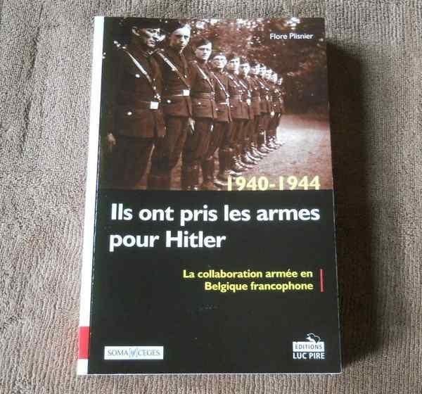 La collaboration armée en Belgique francophone 1940 - 1944, Livres, Guerre & Militaire, Utilisé, Deuxième Guerre mondiale, Enlèvement ou Envoi