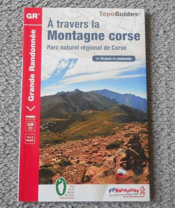 Topo-Guide GR 20 A travers la montagne Corse en 16 jours, Livres, Enlèvement ou Envoi, Utilisé, Europe, Guide de balades à vélo ou à pied