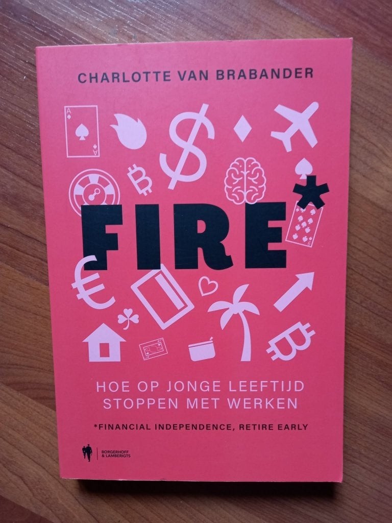 FIRE - Charlotte Van Brabander (Hoe stoppen met werken), Boeken, Filosofie, Verzenden, Nieuw, Praktische filosofie, Charlotte Van Brabander