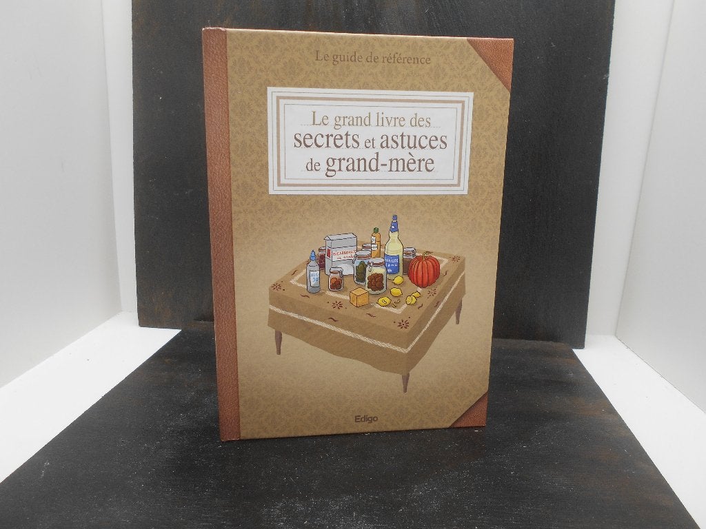 Le grand livre des secrets et astuces de grand mère, Livres, Santé, Diététique & Alimentation, Enlèvement ou Envoi, Comme neuf