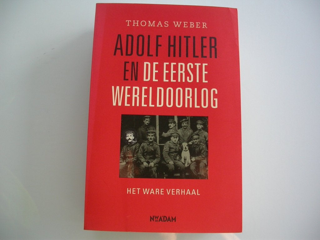 Adolf Hitler en de Eerste Wereldoorlog, Livres, Guerre & Militaire, Thomas Weber, Enlèvement ou Envoi, Avant 1940, Utilisé