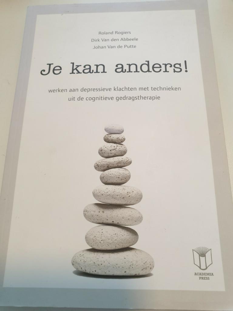 Roland Rogiers - Je kan anders!  Werken aan depressie, Boeken, Ophalen of Verzenden, Zo goed als nieuw, Roland Rogiers; Dirk Van den Abbeele; Johan Van De Putte
