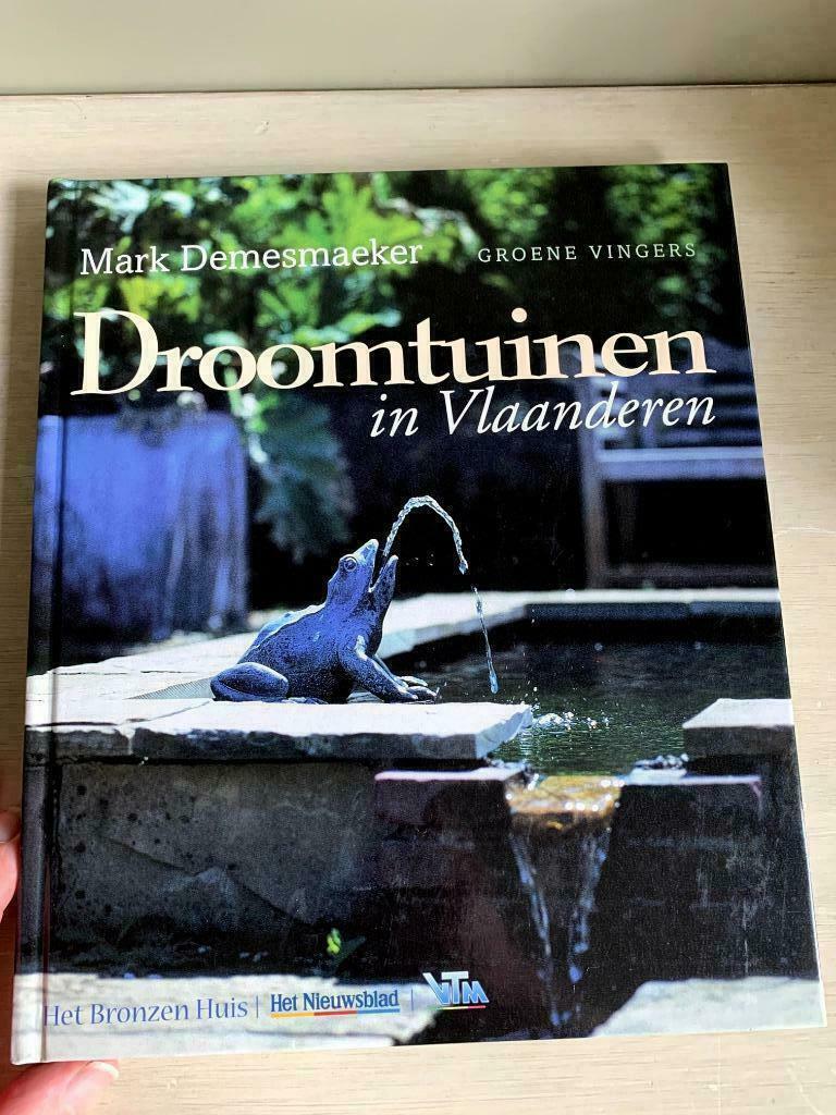 Droomtuinen in Vlaanderen., Ophalen of Verzenden, Gelezen, Tuinieren en Tuinplanten