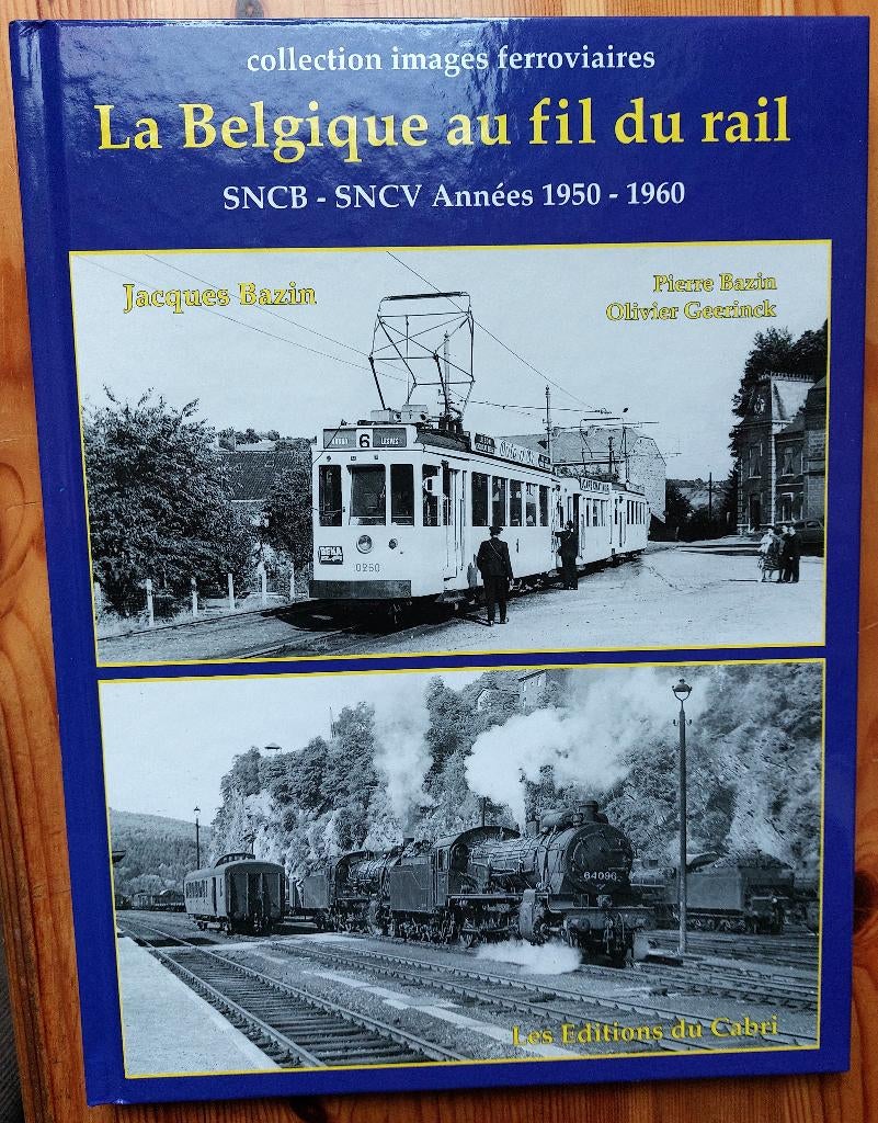 La Belgique au fil du rail. SNCB-SNCV Années 1950-1960, Enlèvement ou Envoi, Comme neuf, Train, Livre ou Revue
