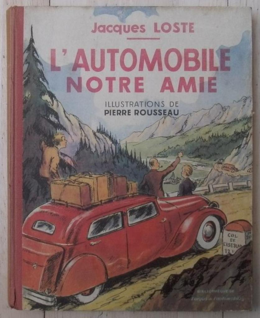 L'automobile notre amie - Jacques Loste (1949), Ophalen of Verzenden