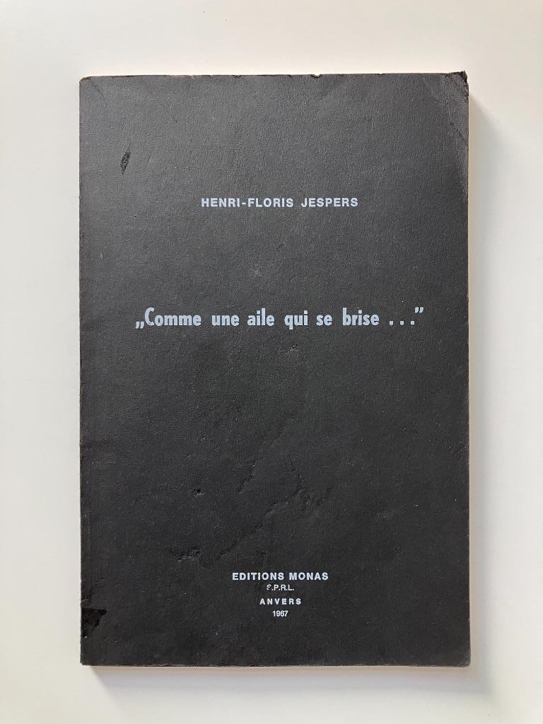 Comme une aile se brise... - Henri-Floris Jespers, Enlèvement ou Envoi