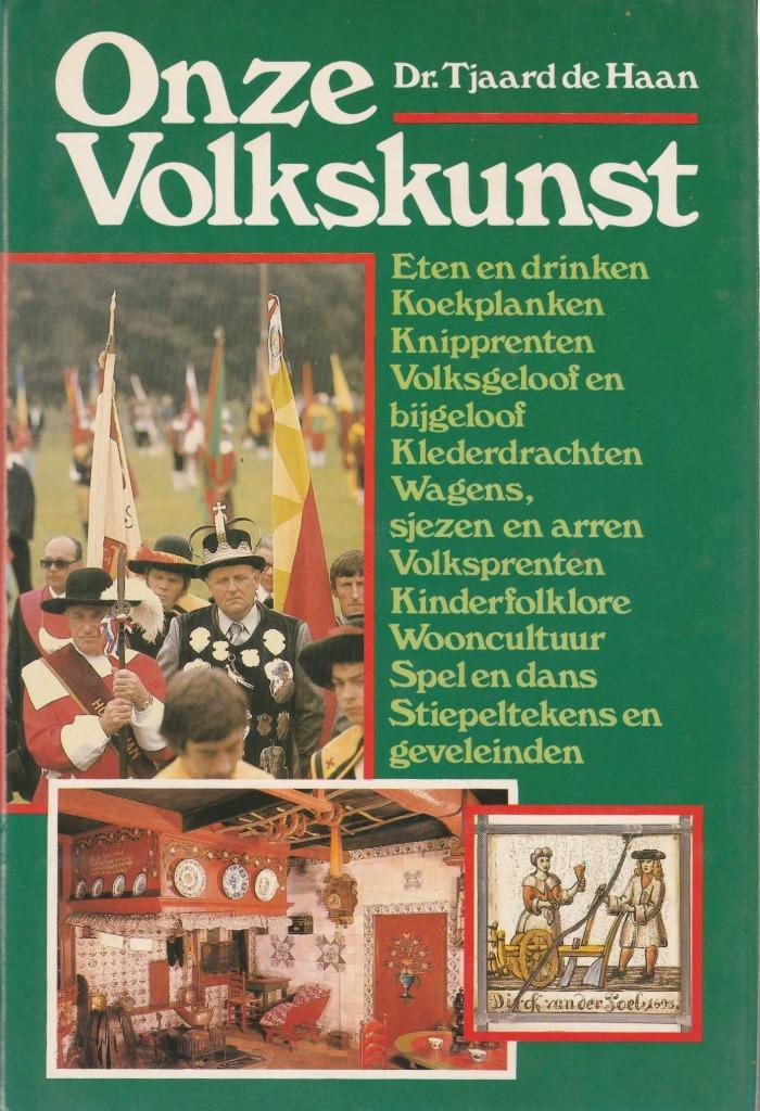 Onze volkskunst  - Dr. Tjaard de Haan, Ophalen of Verzenden, Zo goed als nieuw, Dr. Tjaard de Haan