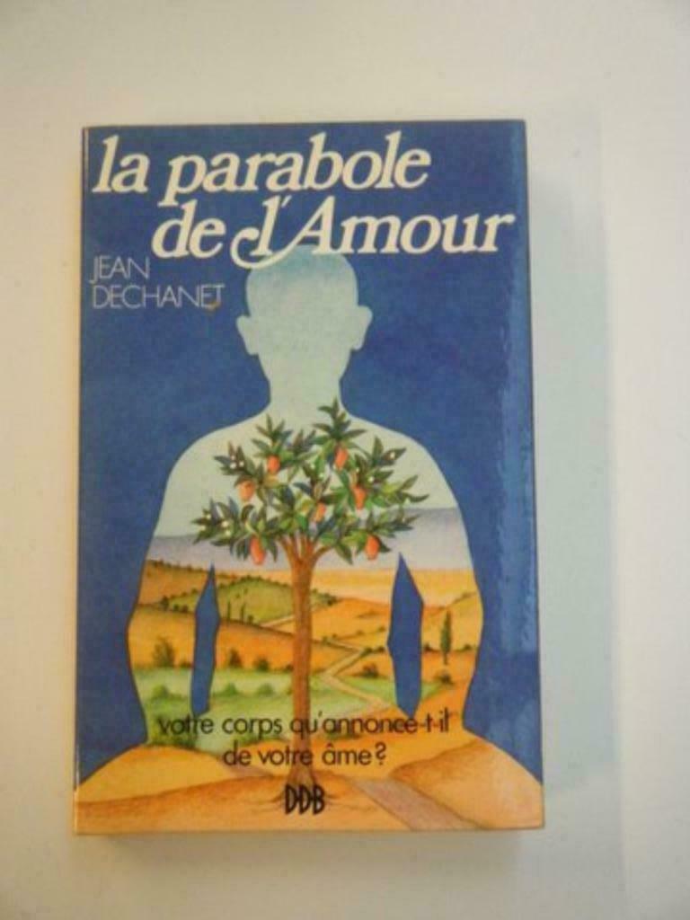 La parabole de l’amour – Jean Dechanet, Ophalen, Gelezen, Persoonlijkheidsleer