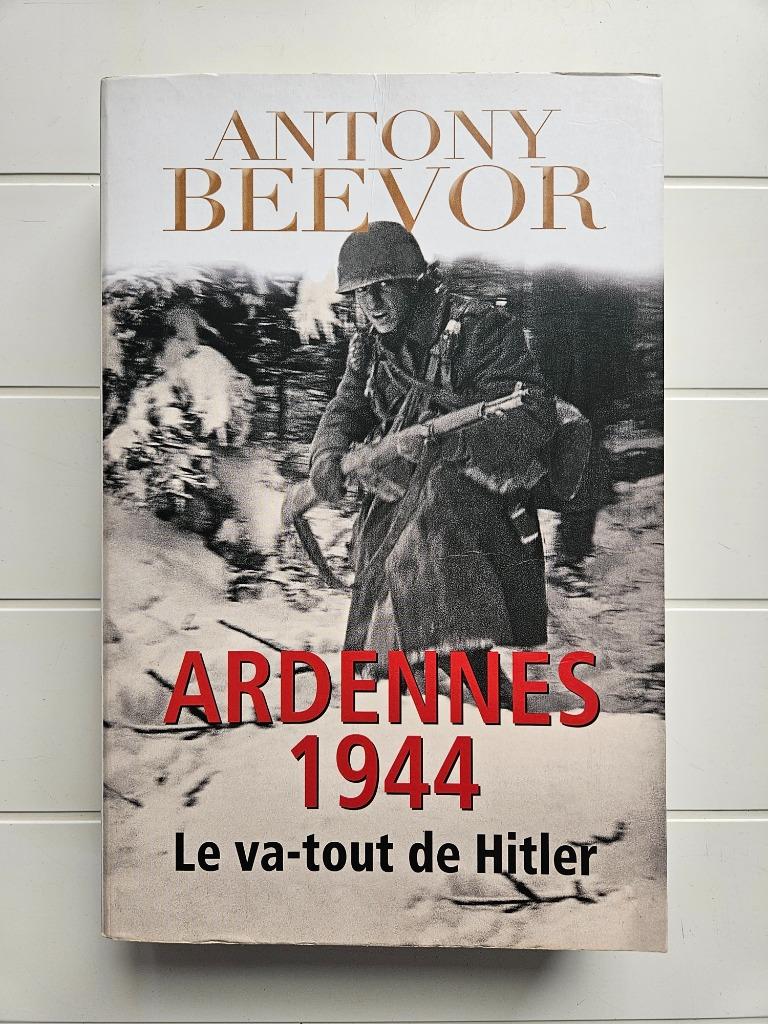 Ardennes 1944 : Le va-tout de Hitler, Enlèvement ou Envoi, Deuxième Guerre mondiale, Utilisé, Antony Beevor