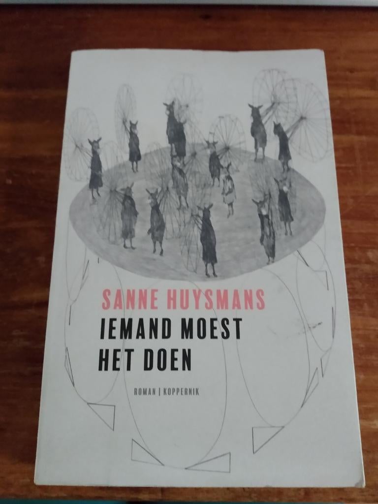 Sanne Huysmans - Iemand moest het doen, Ophalen of Verzenden, Sanne Huysmans
