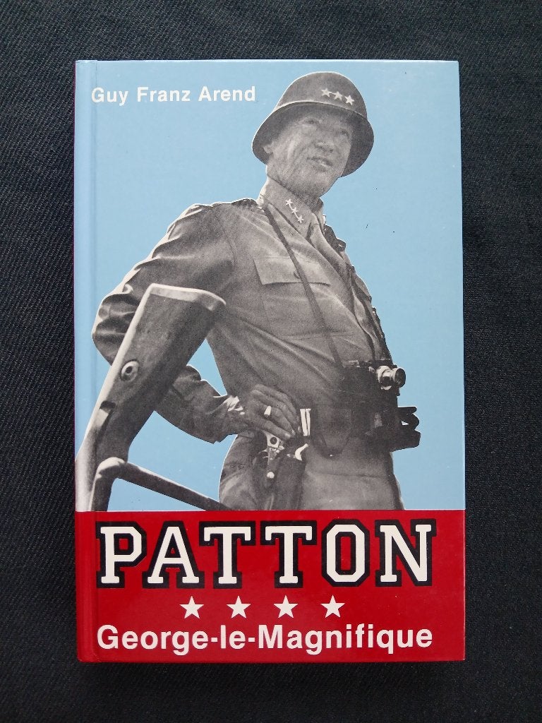 Patton: George-le-Magnificent, Ophalen of Verzenden, Guy Franz Arend, Tweede Wereldoorlog, Gelezen