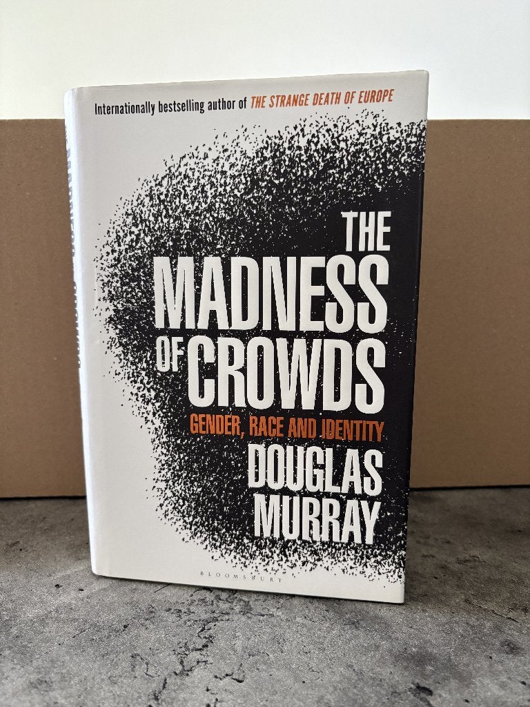 The Madness of Crowds - Douglas Murray, Enlèvement ou Envoi, Comme neuf, Douglas Murray, 20e siècle ou après