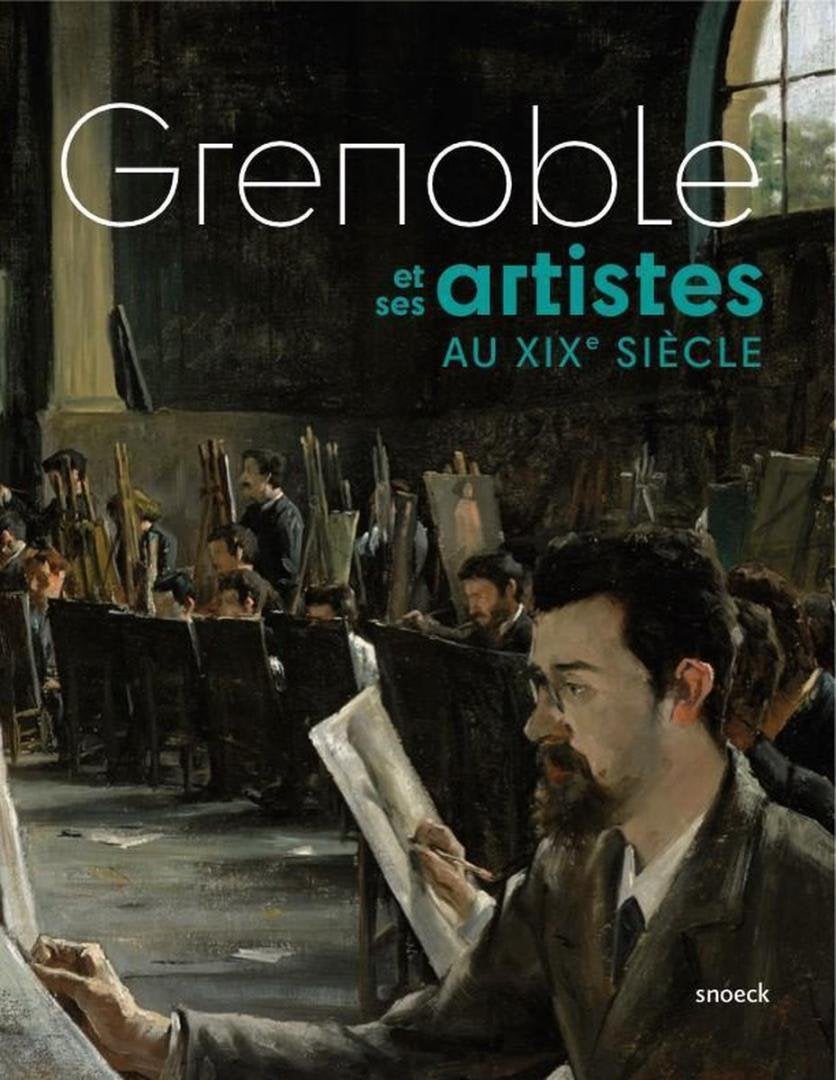Grenoble et ses artistes au XIXe siècle, Ophalen of Verzenden, Gelezen
