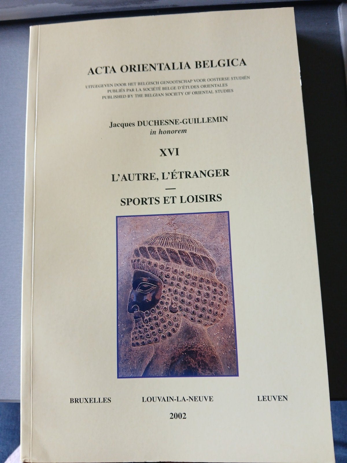 Acta orientalia Belgica XVI L'autre, L'étranger, Boeken, Geschiedenis | Wereld, Ophalen of Verzenden, Zo goed als nieuw, Overige gebieden
